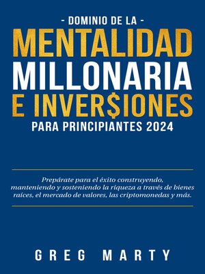 cover image of Dominio de la Mentalidad Millonaria e Inversiones Para Principiantes 2024